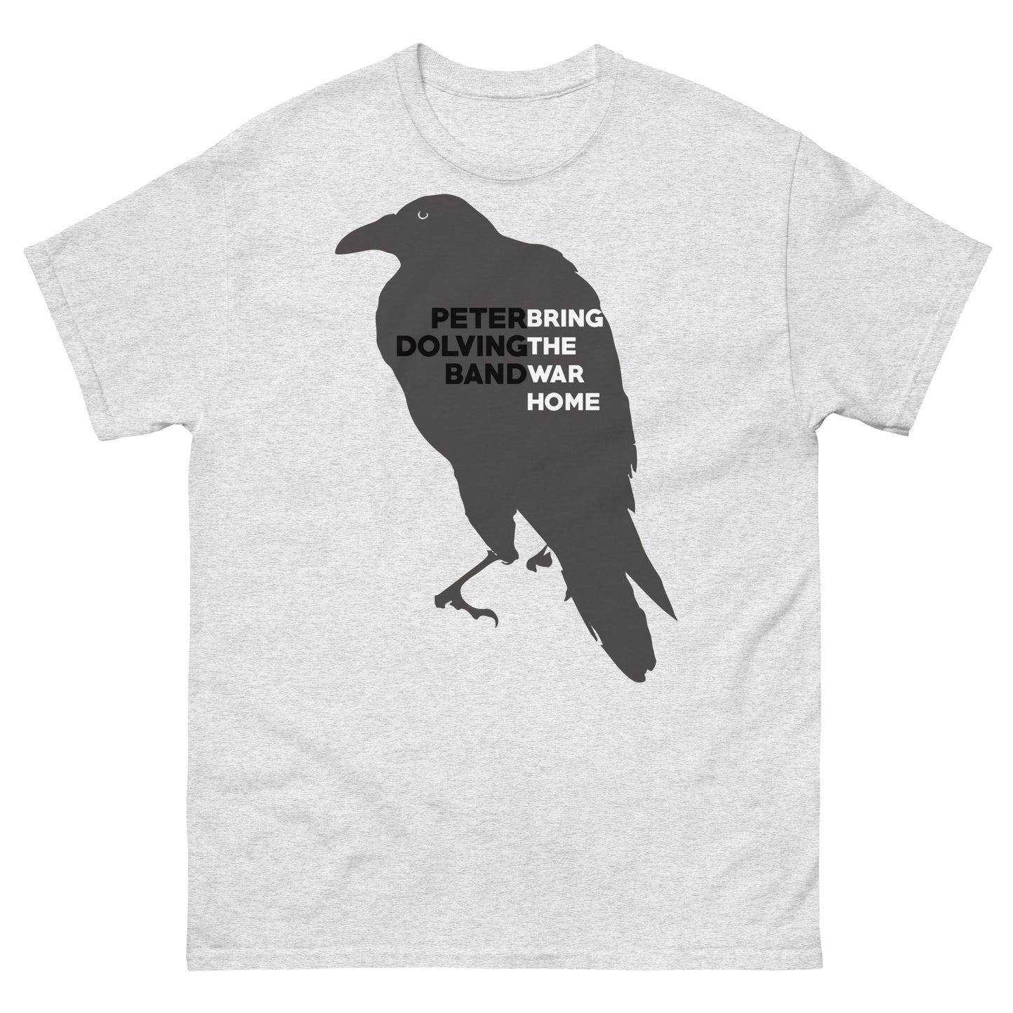 RAVEN - PETER DOLVING BAND | BRING THE WAR HOME - Men's classic tee